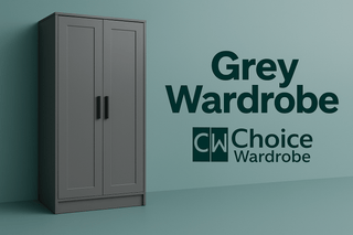 Grey Wardrobes - Choice Wardrobe