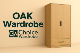 Oak Wardrobes - Choice Wardrobe